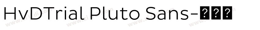 HvDTrial Pluto Sans字体转换